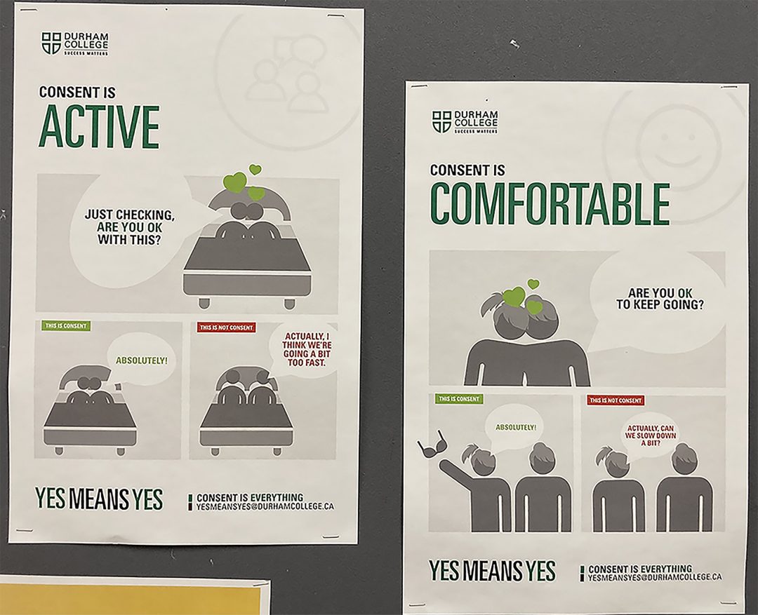 Posters like this one in the Gordan Willey building near the Pit at Durham Colleges Oshawa campus, give examples of consent. These posters are part of The Office of Equity, Diversity and Inclusion’s YESMEANSYES campaign.