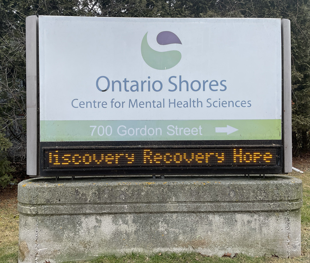 A welcome sign says "Ontario Shores Centre for Mental Health Sciences."